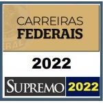 Carreiras Jurídicas Federais (SUPREMO 2022)Magistratura Federal, AGU, MPF